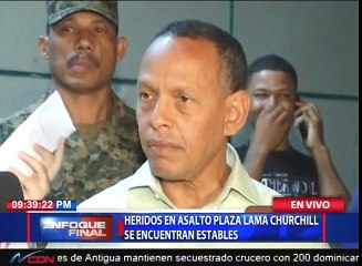 Heridos en asalto Plaza Lama Churchill se encuentran estables