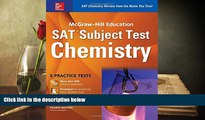 Read Online McGraw-Hill Education SAT Subject Test Chemistry 4th Ed. Thomas Evangelist Pre Order