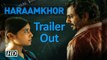 ‘Haraamkhor’ Trailer Out | Nawazuddin Siddiqui, Shweta Tripathi