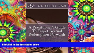 Audiobook  A Practitioner s Guide To Target Accrual Redemption Forwards Dr. Yat-fai Lam Trial Ebook