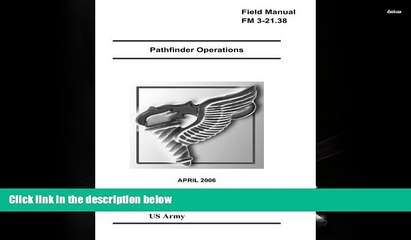 PDF  Field Manual FM 3-21.38 Pathfinder Operations April 2006 US Army United States Government US