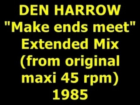 DEN HARROW Make ends meet Maxi 45 rpm