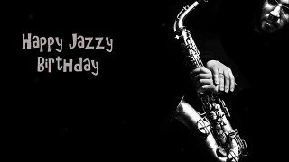 Happy Birthday - Jazz SUPER CRAZY!!!