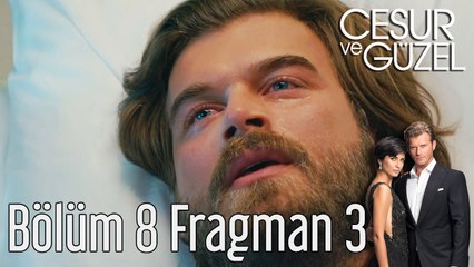 Cesur ve Güzel 8. Bölüm 3. Fragman
