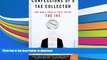 FREE [DOWNLOAD] Confessions of a Tax Collector: One Man s Tour of Duty Inside the IRS Richard