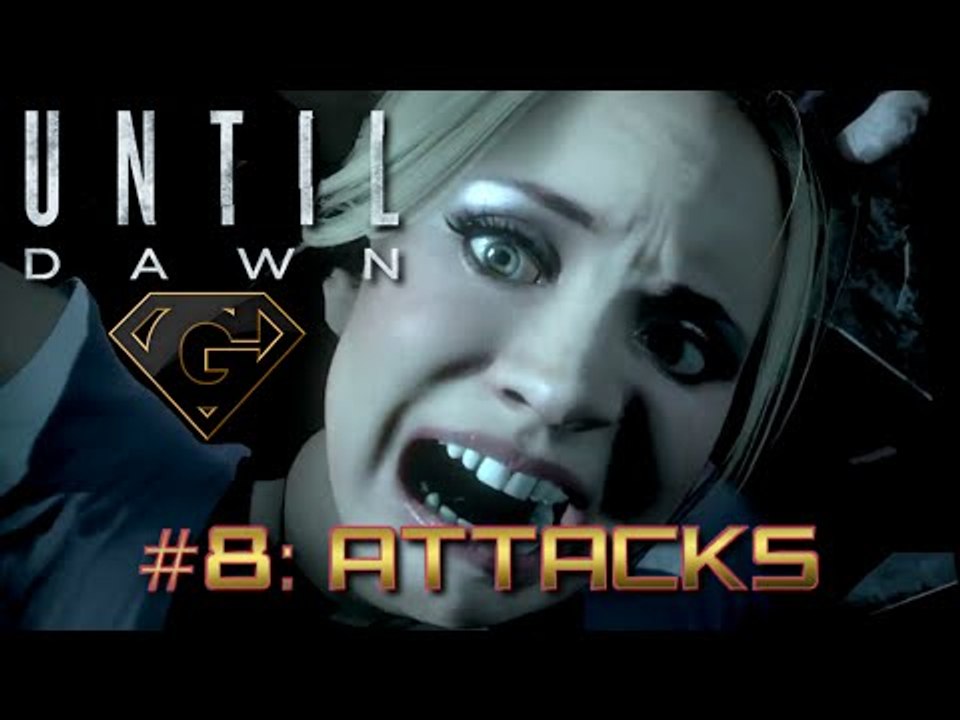 Until Dawn: Part 8 - Attacks