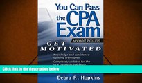 PDF  You Can Pass the CPA Exam: Get Motivated! Debra R. Hopkins For Kindle