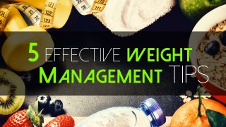 5 Effective Weight Management Tips