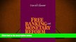 Read Online Free Banking and Monetary Reform Full Book