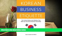BEST PDF Korean Business Etiquette: The Cultural Values and Attitudes that Make Up the Korean