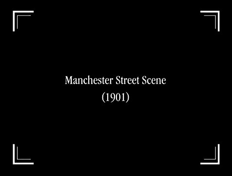 Manchester Street Scene (1901) | BFI