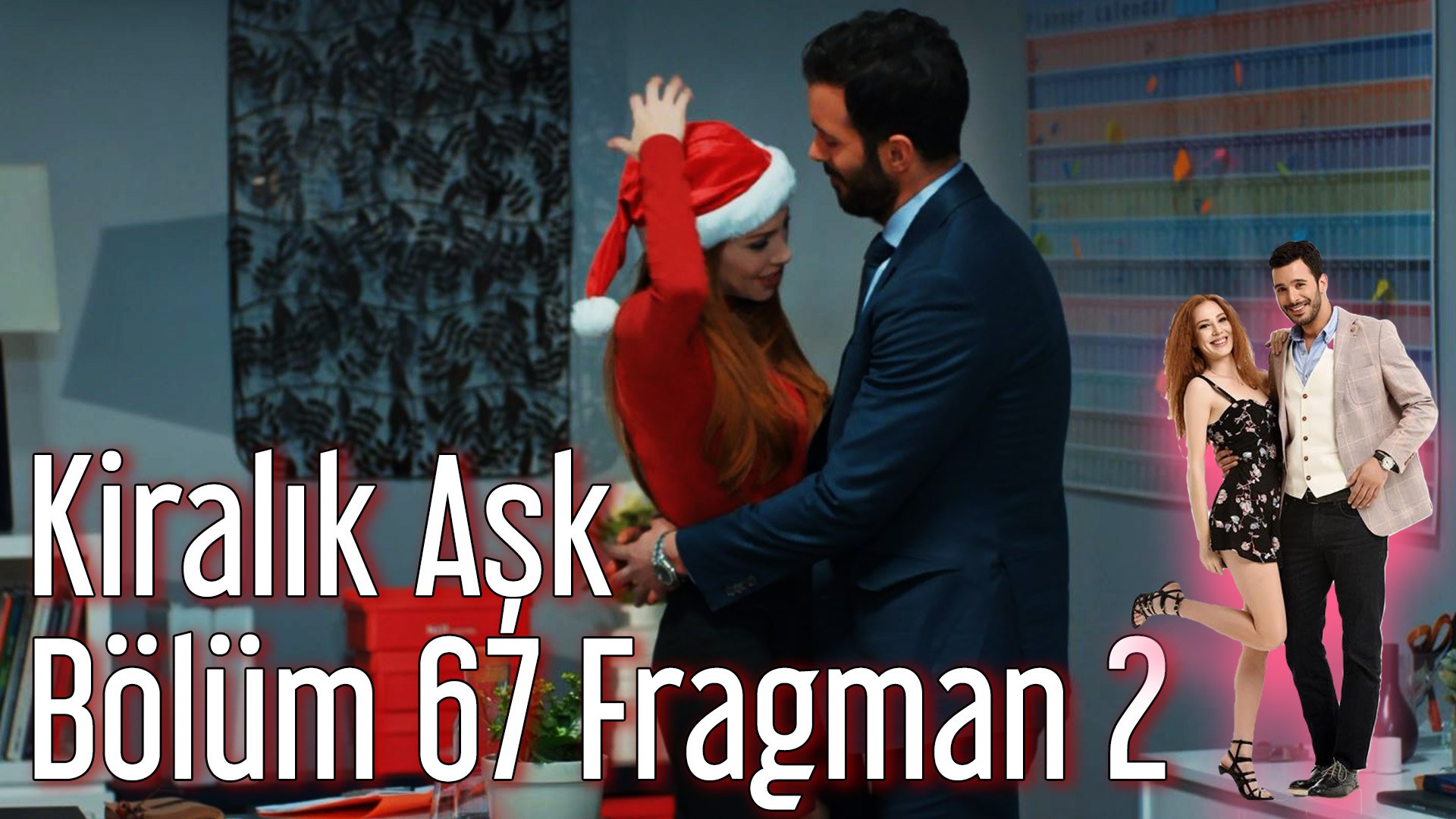 Kiralik Ask 67 Bolum 2 Fragman Dailymotion Video