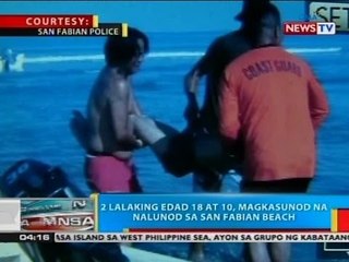 BP: 2 lalaking edad 18 at 10, magkasunod na nalunod sa San Fabian beach