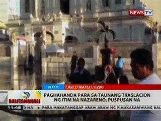 BT: Paghahanda para sa taunang traslacion ng itim na Nazareno, puspusan na