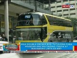 Mga double-decker bus, tutulong para maibsan ang matinding trapik at mahabang linya sa MRT