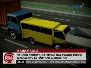 24 Oras: School service, naipit ng dalawang truck; Dalawang estduyante, sugatan