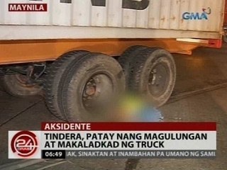 24 Oras: Tindera, patay nang magulungan at makaladkad ng truck