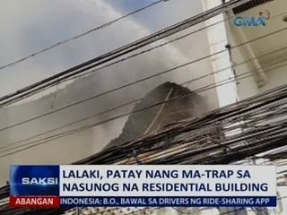 Saksi: Lalaki, patay nang ma-trap sa nasunog na residential building
