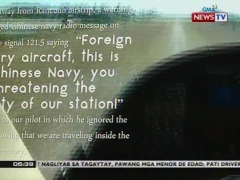 QRT: Eroplano ng CAAP na nagsu-surveillance sa Pag-asa Island, binalaan daw ng Chinese navy