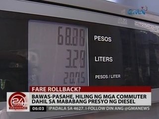 24 Oras: Bawas-pasahe, hiling ng mga commuter dahil sa mababang presyo ng diesel
