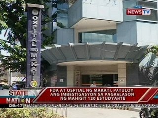 FDA at Ospital ng Makati, patuloy ang imbestigasyon sa pagkalason ng mahigit 120 estudyante