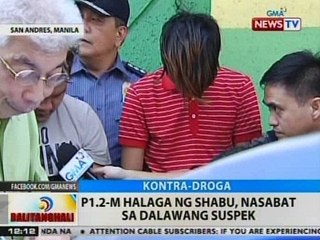 BT: P1.2M halaga ng shabu, nasabat sa 2 suspek sa San Andres, Maynila