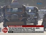 24 Oras: P0.50 na bawas pasahe sa jeep, inaprubahan na ng LTFRB