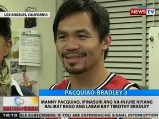 BT: Pacquiao, ipinasuri ang na-injure niyang balikat bago ang laban kay Bradley