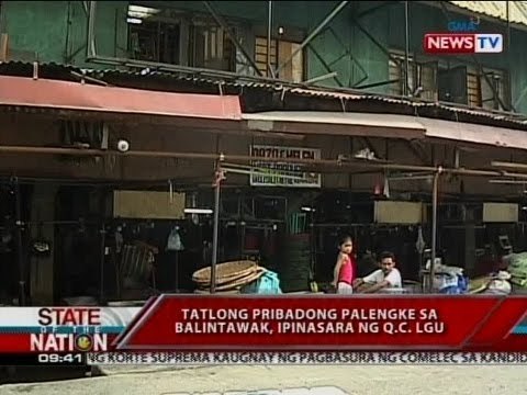 SONA: Tatlong pribadong palengke sa Balintawak, ipinasara ng Q.C. LGU