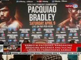 Kampo ni Pacquiao, nangakong magiging maganda ang huling laban ng Pambansang Kamao