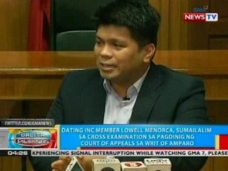 Lowell Menorca, sumailalim sa cross examination sa pagdinig ng Court of Appeals sa writ of amparo