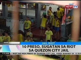 BT: 10 preso, sugatan sa riot sa Quezon City Jail