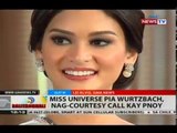 BT: Miss Universe Pia Wurtzbach, nag-courtesy call kay PNoy