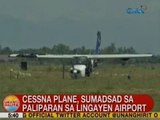 UB: Cessna plane, sumadsad sa paliparan sa Lingayen Airport