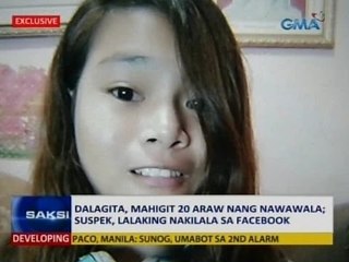 Saksi: Dalagita, mahigit 20 araw nang nawawala; suspek, lalaking nakilala sa facebook