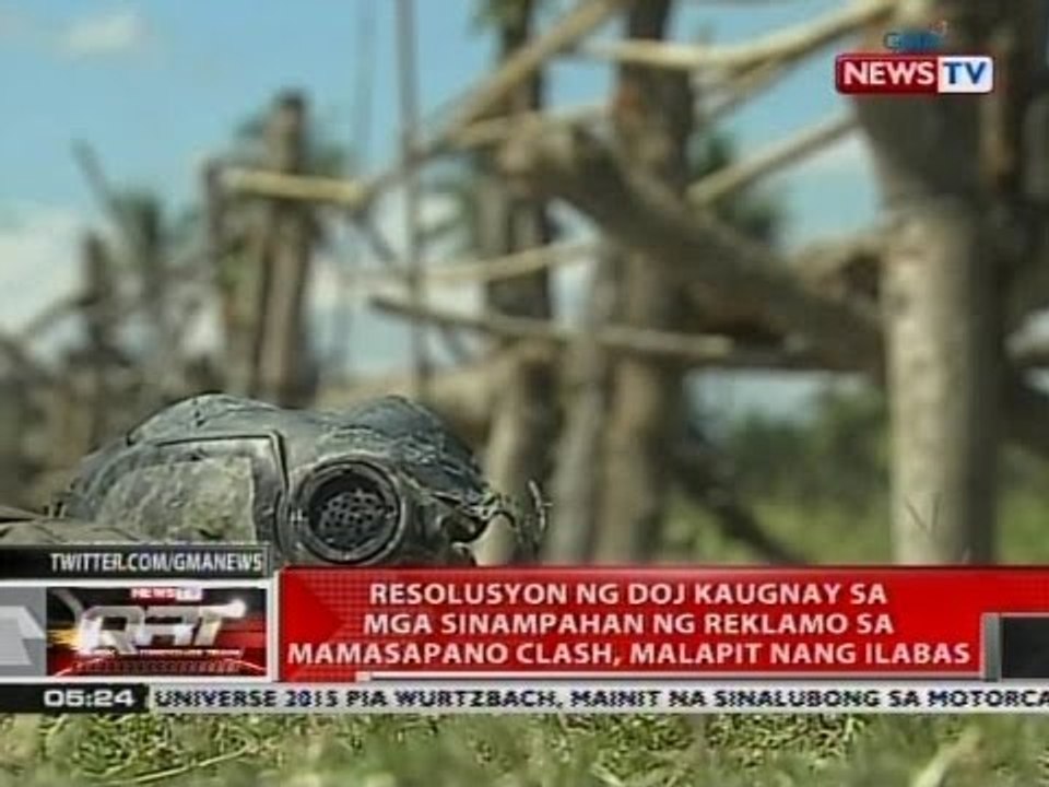 QRT: Resolusyon ng DOJ kaugnay sa mga sinampahan ng reklamo sa Mamasapano clash, malapit nang ilabas