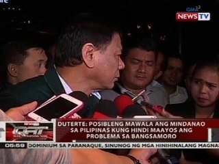 Duterte: Posibleng mawala ang Mindanao sa Pilipinas kung hindi maayos ang problema sa Bangsamoro
