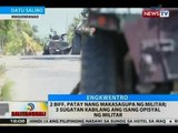 2 BIFF, patay nang makasagupa ng militar; 3 sugatan kabilang ang isang opisyal ng militar