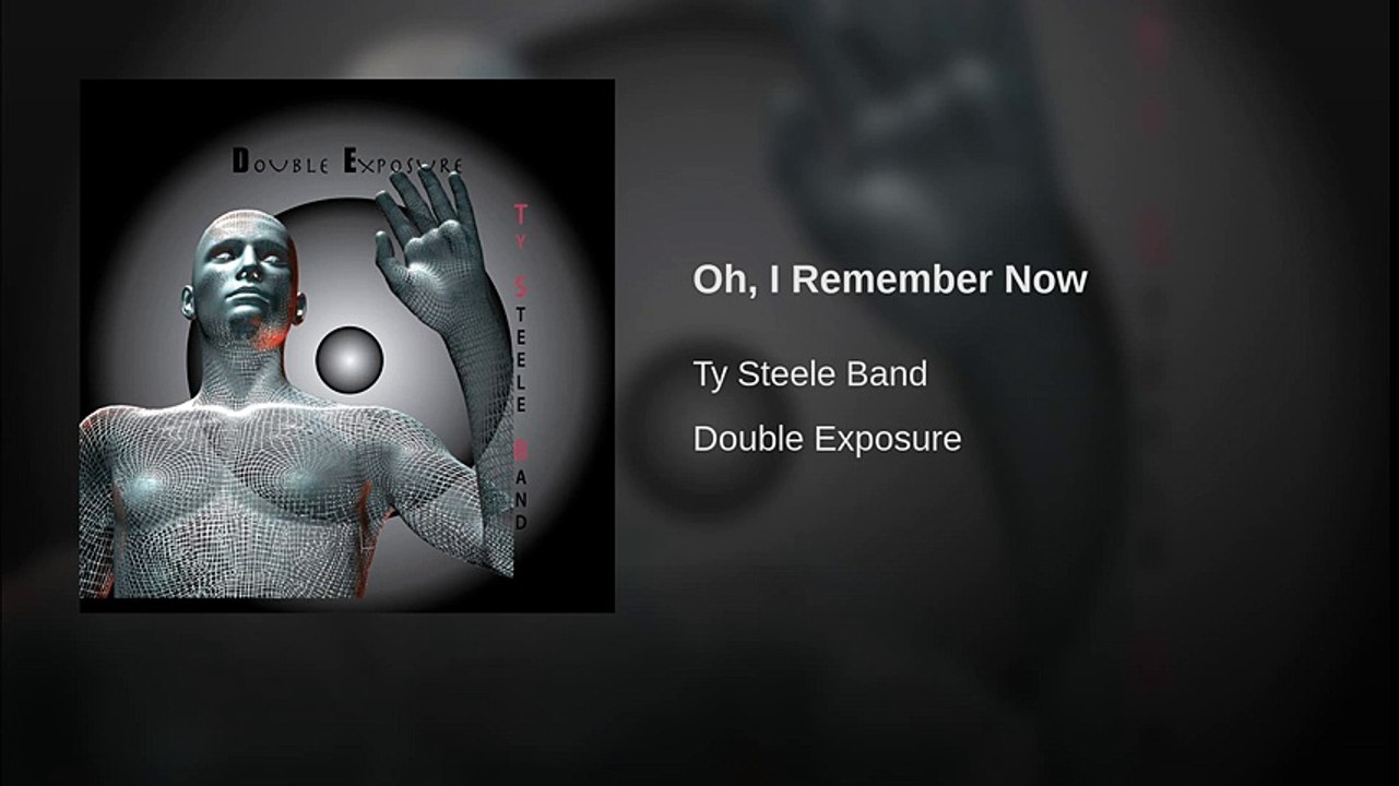 Oh, I Remember Now