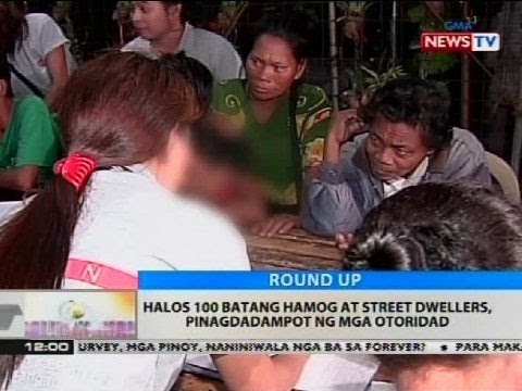 BT: Jay Halos 100 batang hamog at street dwellers, pinagdadampot ng mga otoridad