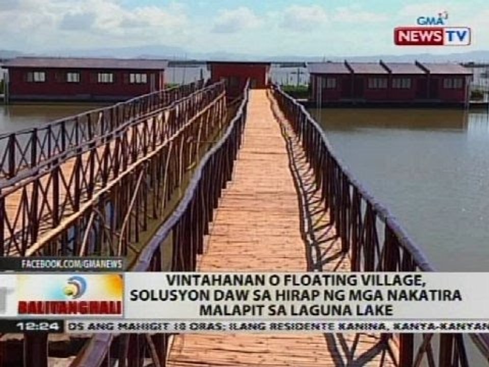 Vintahanan o floating village, solusyon daw sa hirap ng mga nakatira malapit sa Laguna Lake