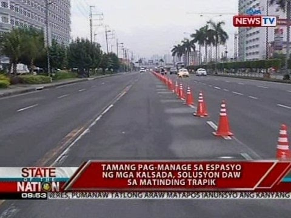 SONA: Tamang pag-manage sa espasyo ng mga kalsada, solusyon daw sa matinding trapik