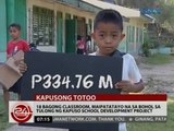 24 Oras: 18 bagong classroom, maipatatayo na sa Bohol sa tulong ng Kapuso School Development Project