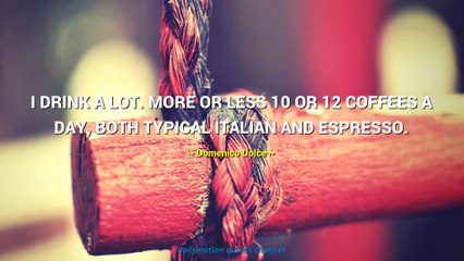 Domenico Dolce Quotes #1
