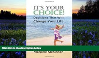 Online Margie McKinnon It s Your Choice! Decisions That Will Change Your Life (Spiritual