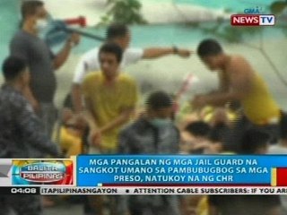 Mga pangalan ng mga jail guard na sangkot umano sa pambubugbog sa mga preso, natukoy na ng CHR