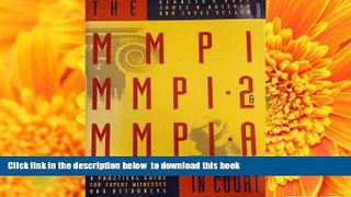 READ book  The MMPI, MMPI-2, and MMPI-A in Court: A Practical Guie for Expert Witnesses and