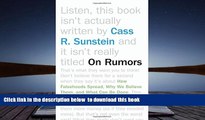 EBOOK ONLINE  On Rumors: How Falsehoods Spread, Why We Believe Them, and What Can Be Done  BOOK