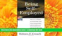 READ book  Being Self-Employed: How to Run a Business Out of Your Home, Claim Travel and