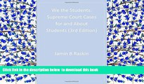 READ book  We the Students: Supreme Court Cases For and About Students, 3rd Edition Paperback